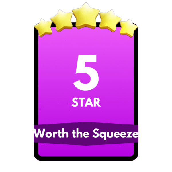 Worth the Squeeze